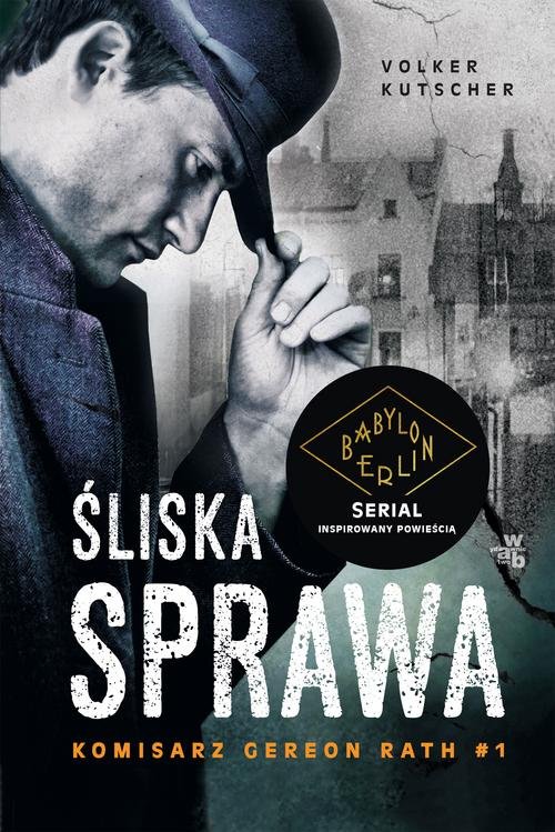 Image of Śliska sprawa Komisarz Gereon Rath Tom 1