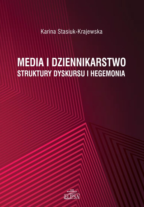 Image of Media i dziennikarstwo Struktury dyskursu i hegemonia