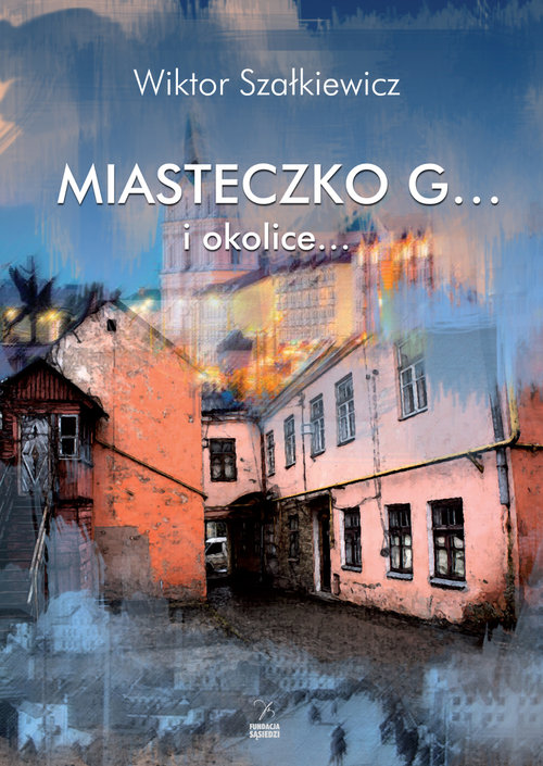 Image of Miasteczko G... i okolice...