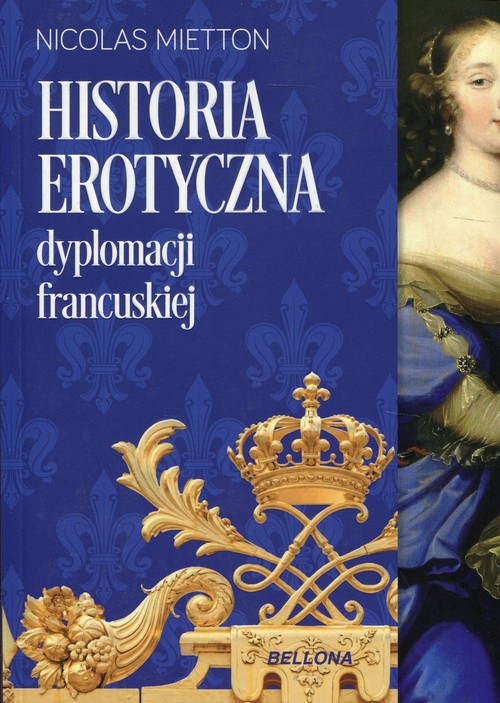 Image of Historia erotyczna dyplomacji francuskiej