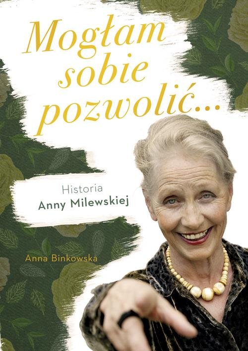 Image of Mogłam sobie pozwolić... Historia Anny Milewskiej