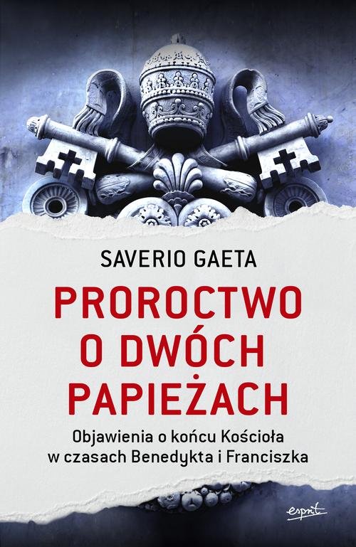 Image of Proroctwo o dwóch papieżach Objawienia o końcu Kościoła w czasach Benedykta i Franciszka