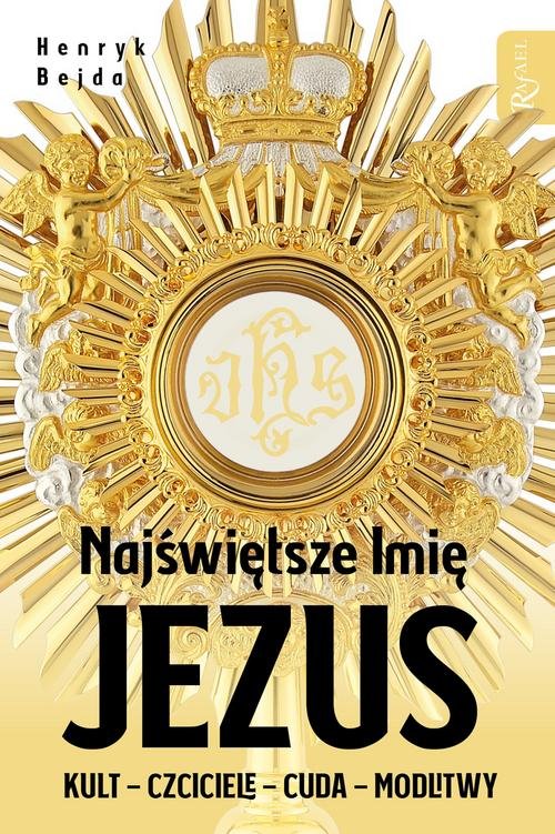 Image of Najświętsze Imię Jezus Kult - Czciciele - Cuda - Modlitwy