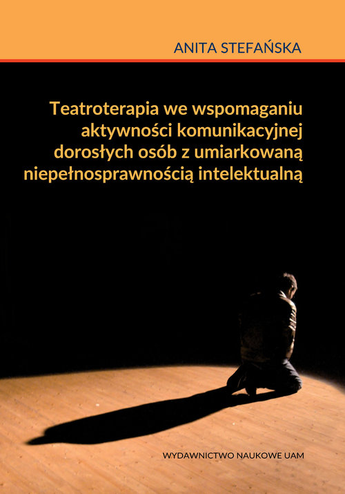 Image of Teatroterapia we wspomaganiu aktywności komunikacyjnej dorosłych osób z umiarkowaną niepełnosprawnością intelektualną