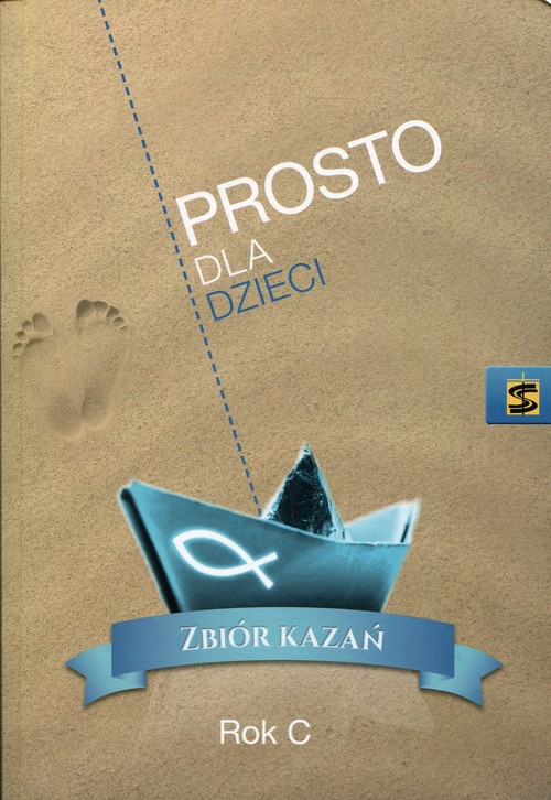 Image of Prosto dla dzieci Zbiór kazań Rok C Kazania księdza Pogodnego