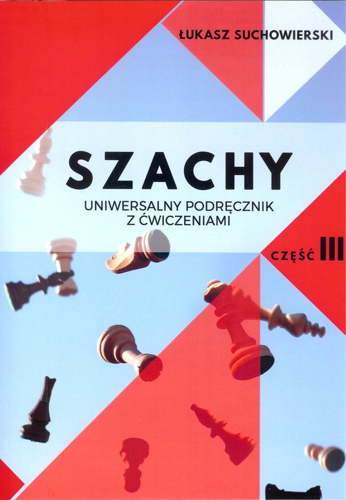 Image of Szachy Uniwersalny podręcznik z ćwiczeniami Część 3