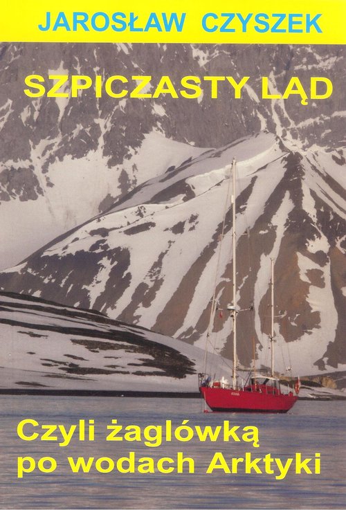 Image of Szpiczasty ląd czyli żaglówką po wodach Arktyki