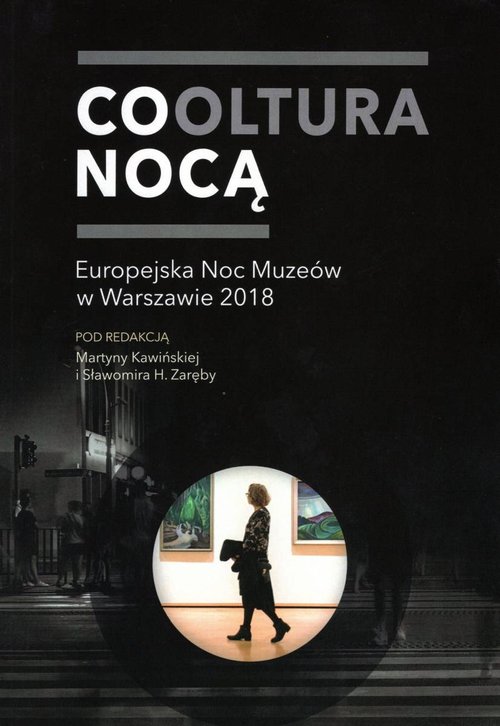 Image of Cooltura nocą Europejska Noc Muzeów w Warszawie 2018