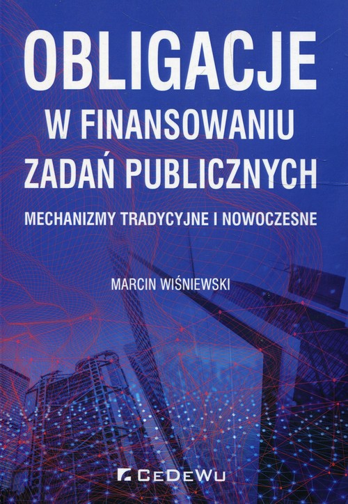 Image of Obligacje w finansowaniu zadań publicznych Mechanizmy tradycyjne i nowoczesne