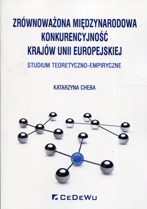 Image of Zrównoważona międzynarodowa konkurencyjność krajów Unii Europejskiej Studium teoretyczno-empiryczne
