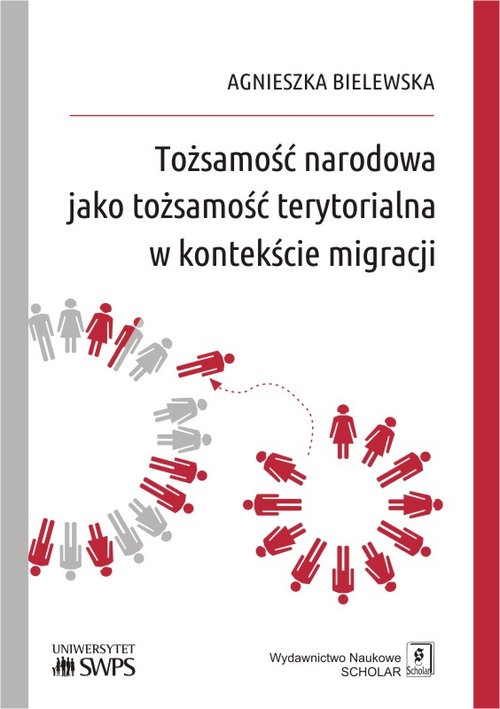Image of Tożsamość narodowa jako tożsamość terytorialna w kontekście migracji