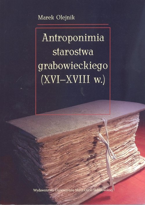 Image of Antroponimia starostwa grabowieckiego (XVI-XVIII w.)