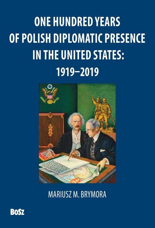 Image of One Hundred Years Of Polish Diplomatic Presence In The United States: 1919-2019