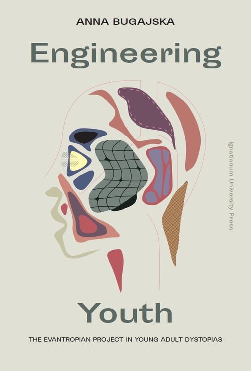 Image of Engineering Youth The Evantropian Project in Young Adult Dystopias