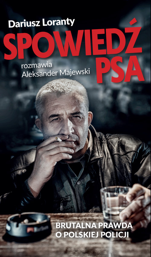 Image of Spowiedź psa Brutalna prawda o polskiej policji