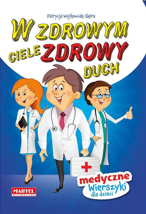 Image of W zdrowym ciele zdrowy duch medyczne wierszyki dla dzieci