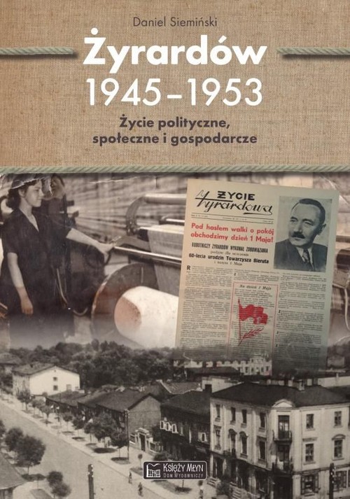 Image of Żyrardów 1945-1953 Życie polityczne, społeczne i gospodarcze