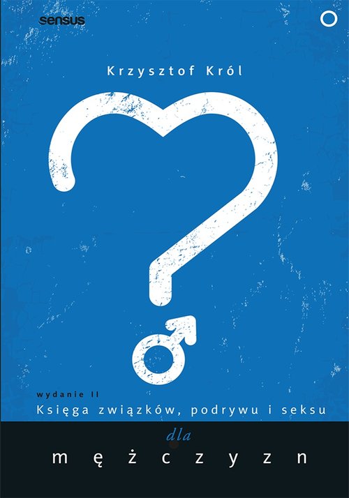 Image of Księga związków, podrywu i seksu dla mężczyzn