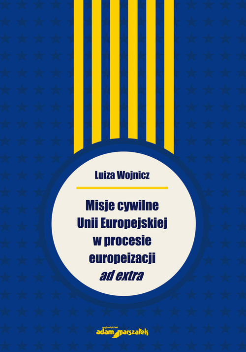 Image of Misje cywilne Unii Europejskiej w procesie europeizacji ad extra