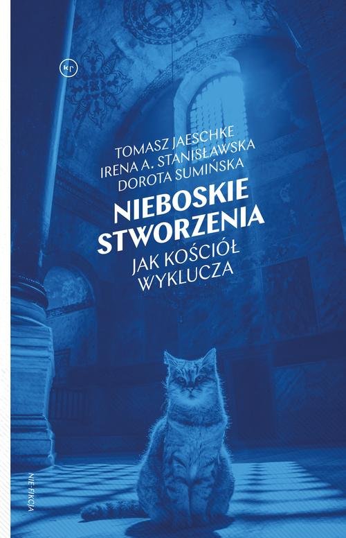 Image of Nieboskie stworzenia Jak Kościół wyklucza