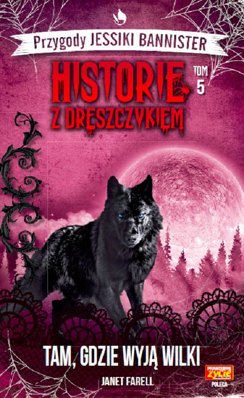 Image of Historie z dreszczykiem Tom 5 Tam, gdzie wyją wilki Przygody Jessiki.Bannister