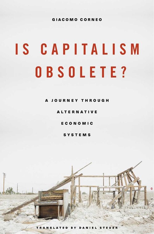 Image of Is Capitalism Obsolete? A Journey through Alternative Economic Systems