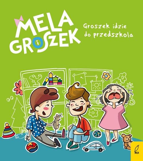 Image of Mela i Groszek Groszek idzie do przedszkola