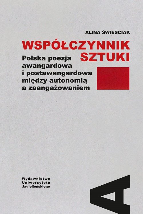 Image of Współczynnik sztuki Polska poezja awangardowa i postawangardowa między autonomią a zaangażowaniem