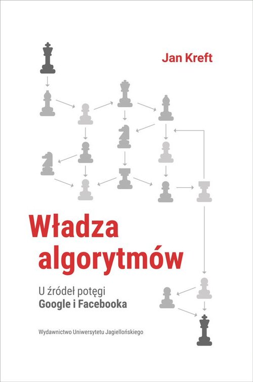 Image of Władza algorytmów U źródeł potęgi Google i Facebook