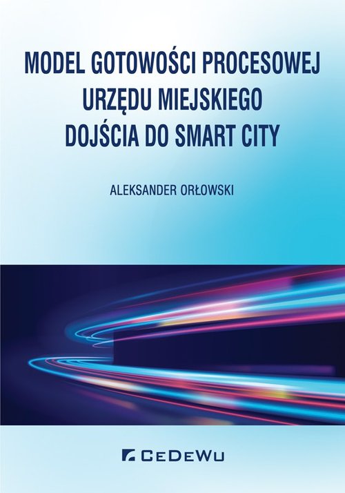 Image of Model gotowości procesowej urzędu miejskiego dojścia do Smart City