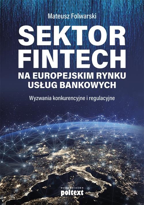 Image of Sektor FinTech na europejskim rynku usług bankowych
