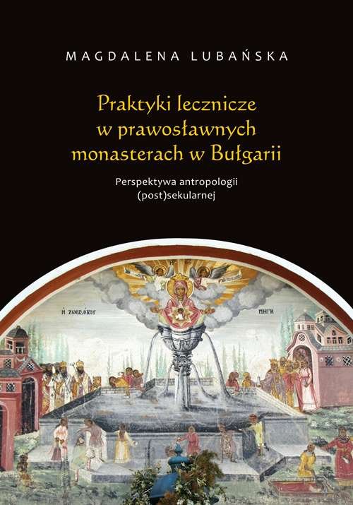 Image of Praktyki lecznicze w prawosławnych monasterach w Bułgarii Perspektywa antropologii (post)sekularnej
