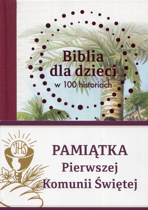 Image of Biblia dla dzieci w 100 historiach Pamiątka Pierwszej Komunii Świętej
