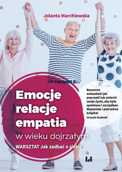 Image of Emocje relacje empatia w wieku dojrzałym Warsztat: Jak zadbać o siebie