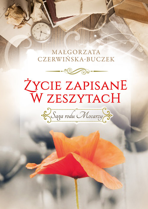 Image of Życie zapisane w zeszytach Saga rodu Mocarzy