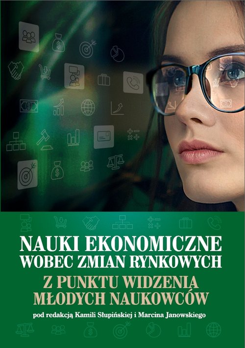 Image of Nauki ekonomiczne wobec zmian rynkowych z punktu widzenia młodych naukowców