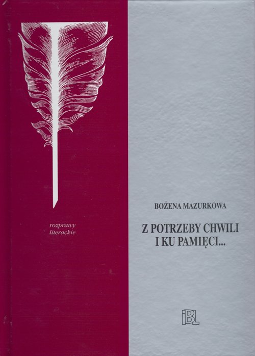 Image of Z potrzeby chwili i ku pamięci... Studia o poezji i prozie Oświecenia