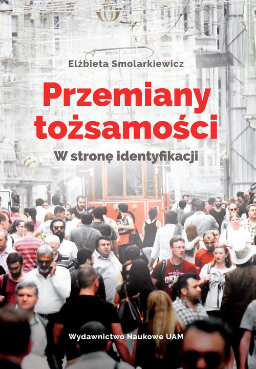Image of Przemiany tożsamości W stronę identyfikacji