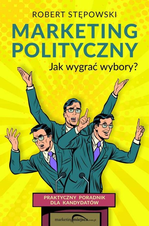 Image of Marketing polityczny Jak wygrać wybory?