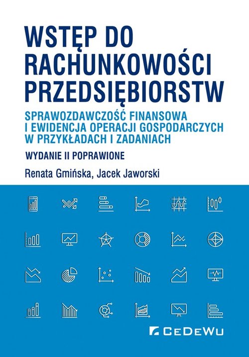 Image of Wstęp do rachunkowości przedsiębiorstw Sprawozdawczość finansowa i ewidencja operacji gospodarczych w przykładach i zadaniach