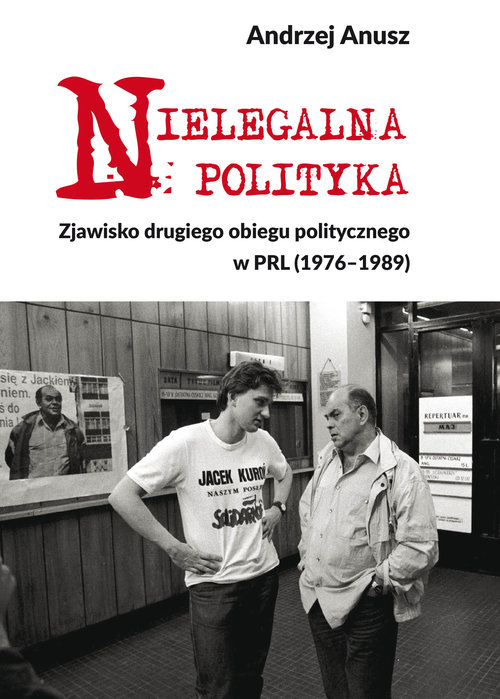 Image of Nielegalna polityka Zjawisko drugiego obiegu politycznego