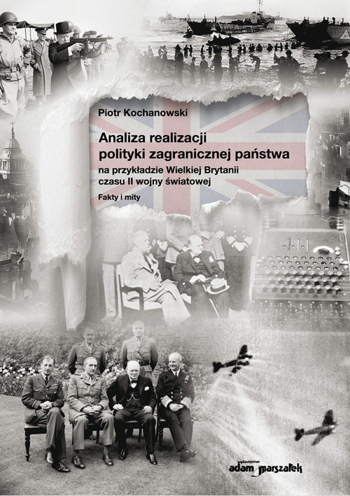 Image of Analiza realizacji polityki zagranicznej państwa na przykładzie Wielkiej Brytanii czasu II wojny światowej