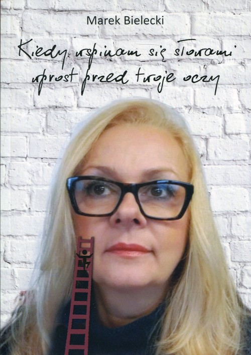 Image of Kiedy wspinam się slowami wprost przed twoje oczy