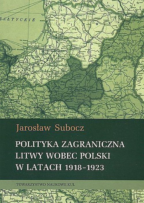 Image of Polityka zagraniczna Litwy wobec Polski w latach 1918-1923