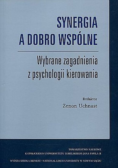 Image of Synergia a dobro wspólne Wybrane zagadnienia z psychologii kierowania