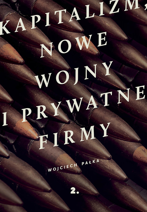 Image of Kapitalizm nowe wojny i prywatne firmy