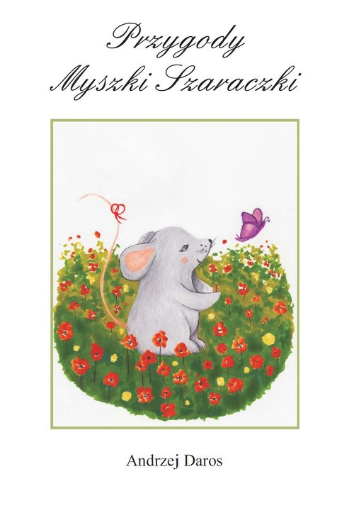 Image of Przygody Myszki Szaraczki