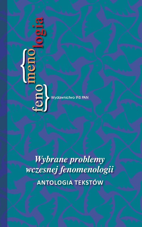 Image of Wybrane problemy wczesnej fenomenologii Antologia tekstów