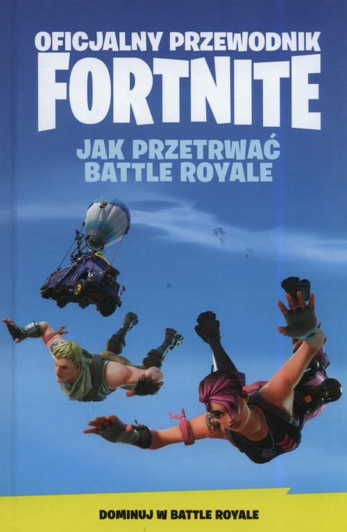Image of Oficjalny Przewodnik Fortnite Jak Przetrwać Battle Royale