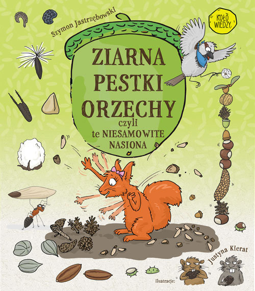 Image of Ziarna pestki orzechy czyli te niesamowite nasiona